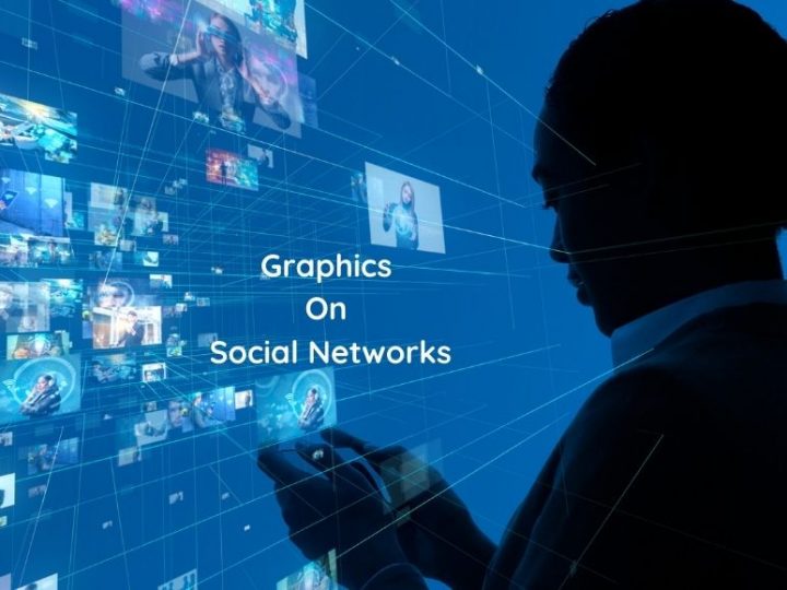 How To Get Suitable Graphics On Social Networks. These Elements Should Include.