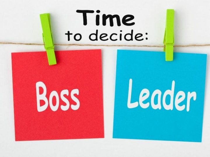 This Time To Decide Bosses or Leaders?