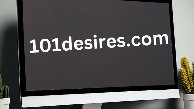 What Is 101desires.com And Its Features