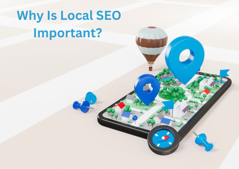 What Is Local SEO And Why Is Local SEO Important?