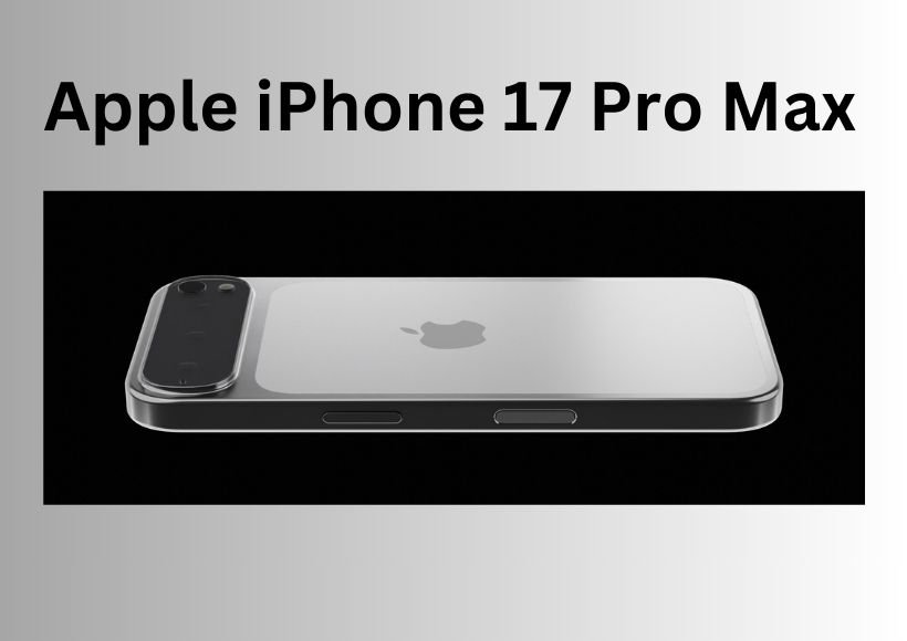 Apple iPhone 17 Pro Max: Release Date, Price, Camera Upgrades, And Colors