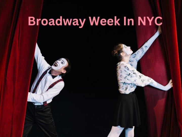 Broadway Week in NYC | About Tickets, Shows, and Dates