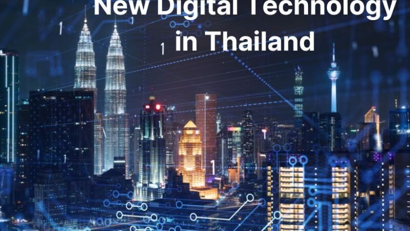 New Digital Technology in Thailand: Shaping the Nation’s Future